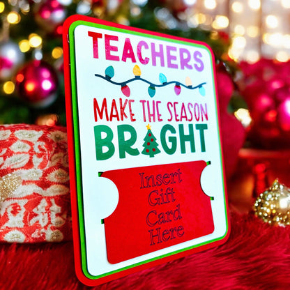 Make The Season Bright Teacher Gift Card Holder