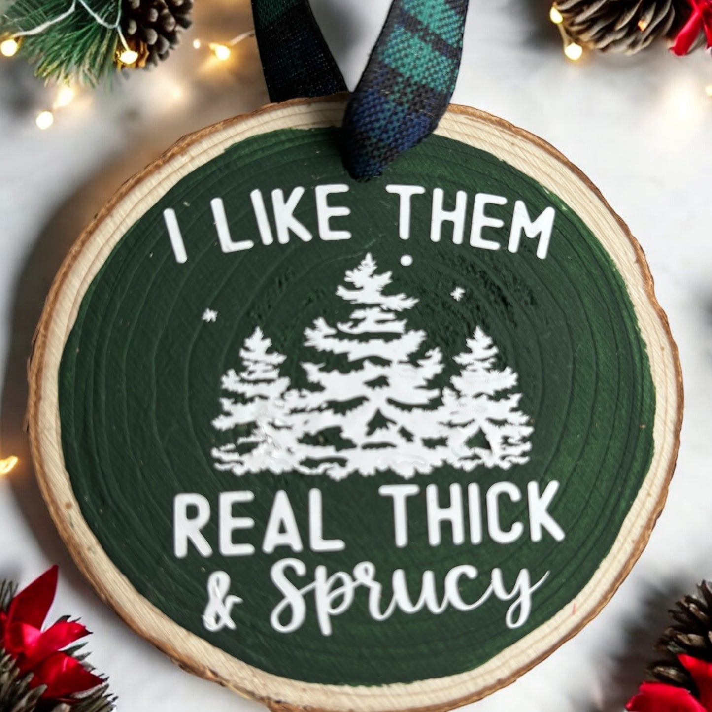 Thick and Sprucy Ornament