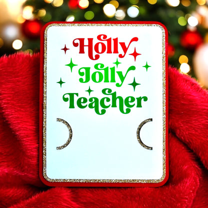 Holly Jolly Teacher Gift Card Holder