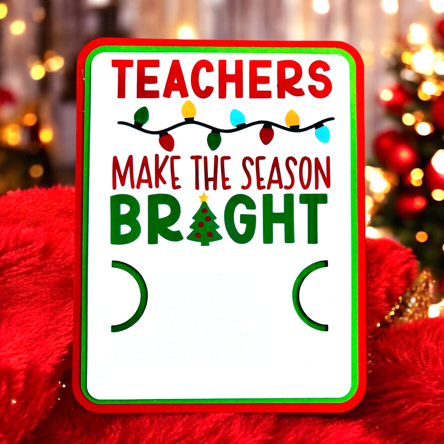 Make The Season Bright Teacher Gift Card Holder