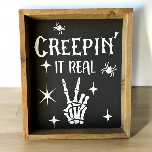 Creepin It Real Wood Sign